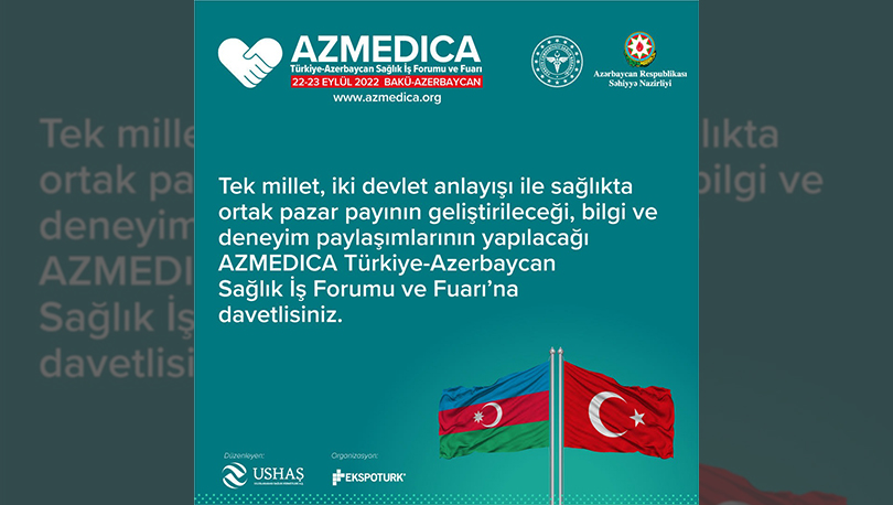 Türkiye-Azerbaycan Sağlık iş Forumu ve Fuarı (22-23 Eylül)